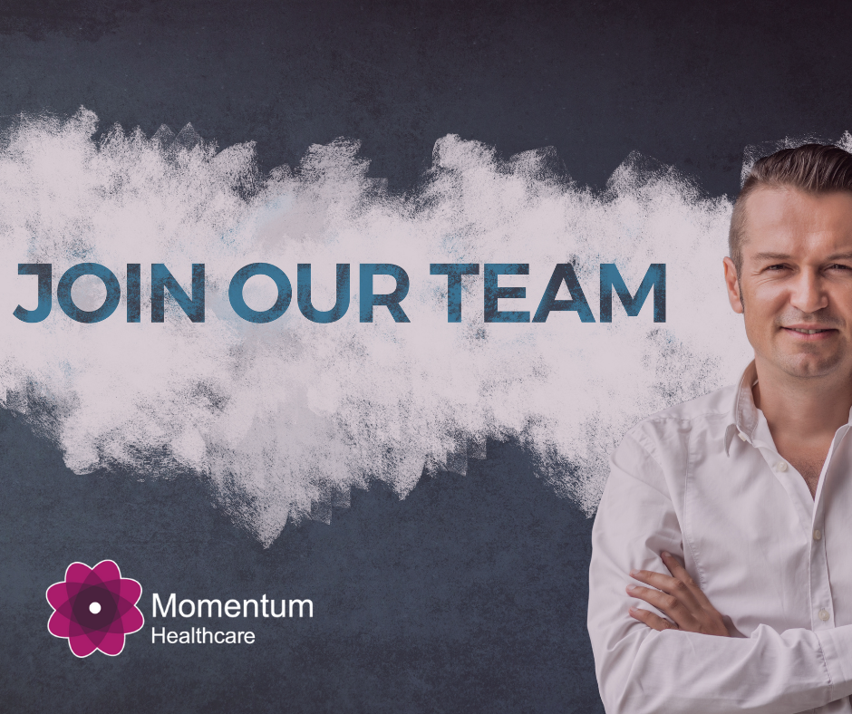 Join our Team Momentum Healthcare Join our Team Momentum Healthcare