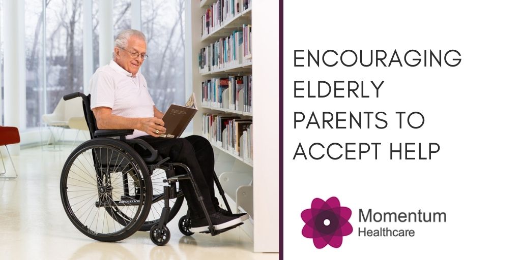 Encouraging Elderly Parents to Accept Help